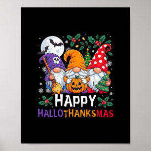 Happy Hallothanksmas Gnomes Halloween Thanksgiving Poster