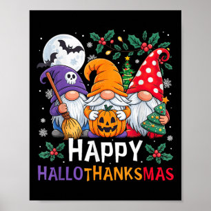 Happy Hallothanksmas Gnomes Halloween Thanksgiving Poster