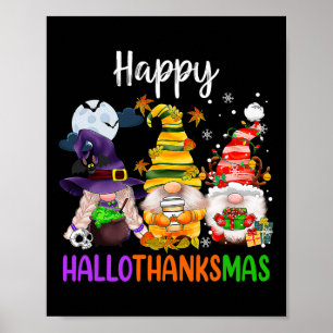 Happy Hallothanksmas Gnomes Halloween Thanksgiving Poster