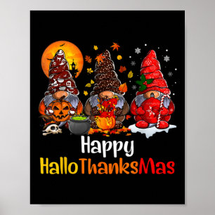 Happy Hallothanksmas Gnomes Halloween Thanksgiving Poster