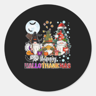 Happy Hallothanksmas Gnomes Lover Funny Halloween  Classic Round Sticker