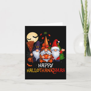 Happy Hallothanksmas Gnomes Lover Halloween Merry Card