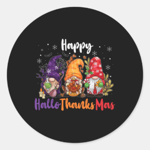 Happy Hallothanksmas Gnomes Lover Halloween Merry Classic Round Sticker