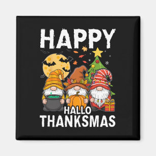 Happy Hallothanksmas Gnomes Lover Halloween Merry  Magnet
