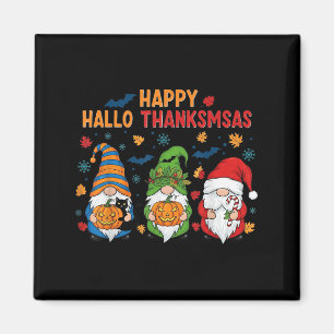 Happy Hallothanksmas Gnomes Lover Halloween Merry Magnet