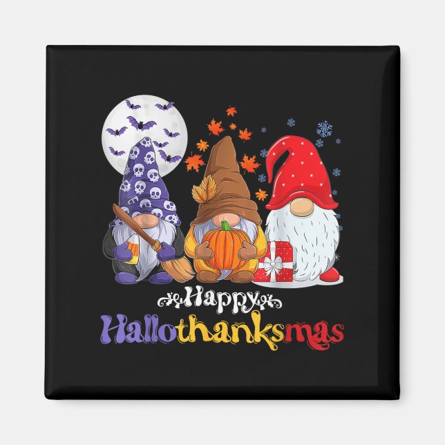 Happy Hallothanksmas Gnomes Lover Halloween Merry  Magnet (Front)