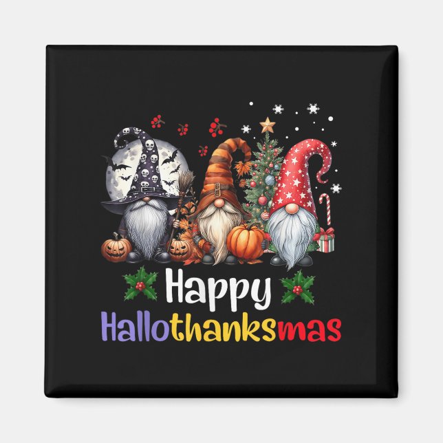 Happy Hallothanksmas Gnomes Lover Halloween Merry  Magnet (Front)