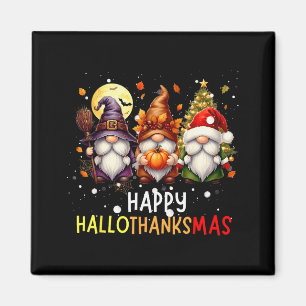 Happy Hallothanksmas Gnomes Lover Halloween Merry Magnet