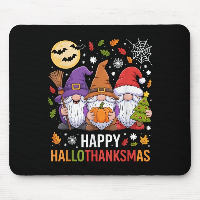 Happy Hallothanksmas Gnomes Lover Halloween Merry  Mouse Pad (Front)