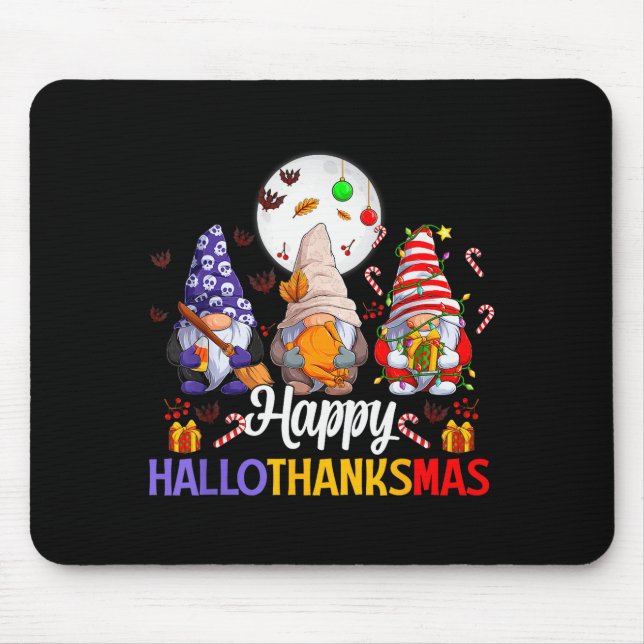 Happy Hallothanksmas Gnomes Lover Halloween Merry  Mouse Pad (Front)