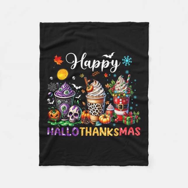 Happy Hallothanksmas Halloween Coffee Latte Thanks Fleece Blanket (Front)