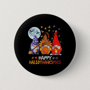 Happy Hallothanksmas Halloween Gnomes Thanksgiving 6 Cm Round Badge