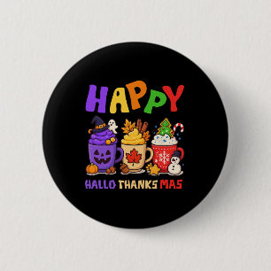 Happy Hallothanksmas Halloween Thanksgiving Christ 6 Cm Round Badge
