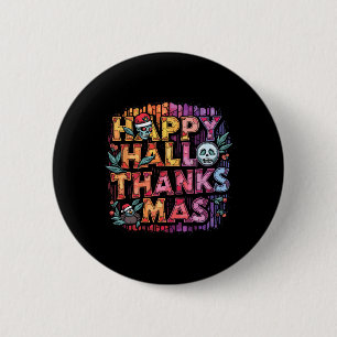 Happy Hallothanksmas Halloween Thanksgiving Christ 6 Cm Round Badge
