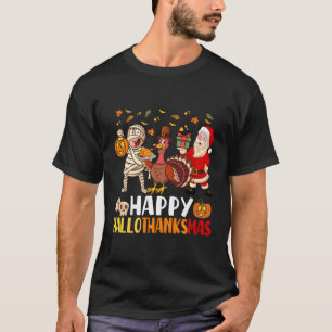 Happy Hallothanksmas Halloween Thanksgiving Day T-Shirt