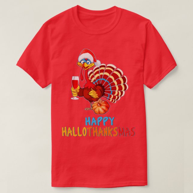 Happy Hallothanksmas Halloween Thanksgiving Xmas T-Shirt (Design Front)