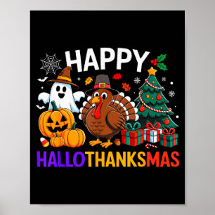 Happy Hallothanksmas Halloween Thanksmas Holiday S Poster