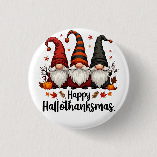 Happy Hallothanksmas Halloween Xmas Gnomes 3 Cm Round Badge