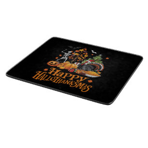 Happy Hallothanksmas Happy Halloween Thanksgiving Cutting Board