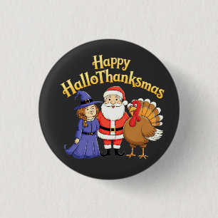 Happy HalloThanksmas Lovers Design– Perfect Hallow 3 Cm Round Badge