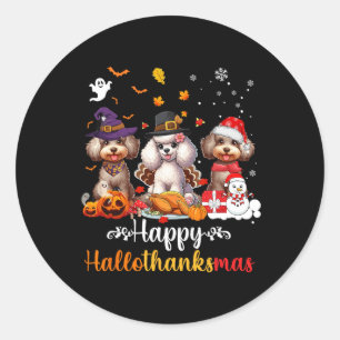 Happy Hallothanksmas Poodle Dog Halloween Christma Classic Round Sticker