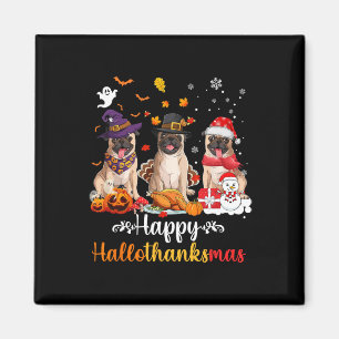 Happy Hallothanksmas Pug Dog Halloween Christmas  Magnet