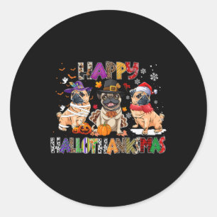 Happy Hallothanksmas Pug Dog Lover Halloween Chris Classic Round Sticker