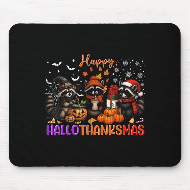 Happy Hallothanksmas Racoon Halloween Thanksgiving Mouse Pad (Front)