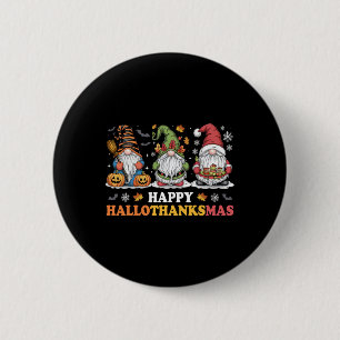 Happy Hallothanksmas Shirt Halloween Thanksgiving  6 Cm Round Badge