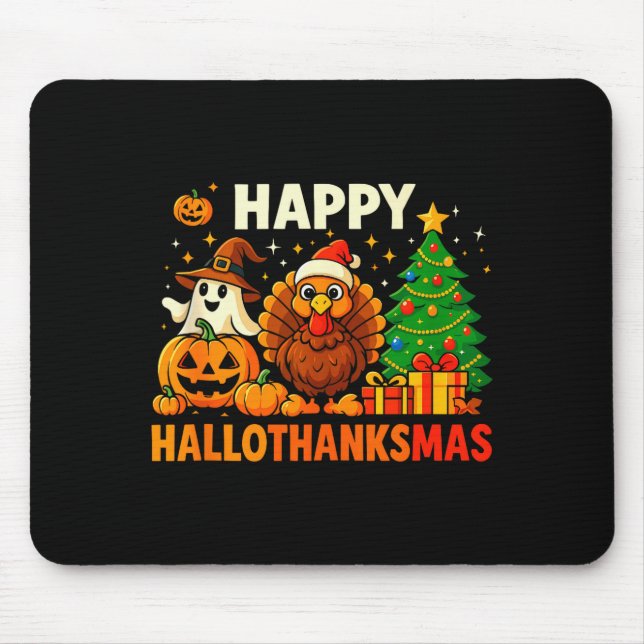 Happy Hallothanksmas Shirt, Halloween Thanksgiving Mouse Pad (Front)