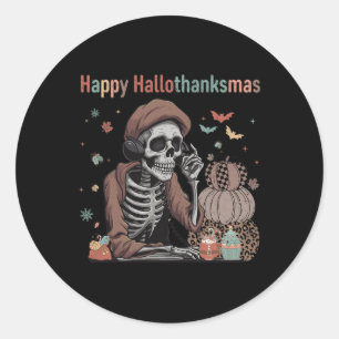 Happy Hallothanksmas Skeleton Funny Halloween Chri Classic Round Sticker