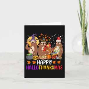 Happy Hallothanksmas Sloth Halloween Christmas Fal Card
