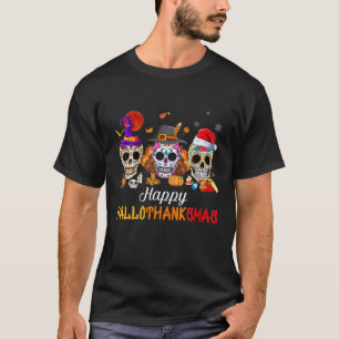 Happy Hallothanksmas Sugar Skull Halloween Thanksg T-Shirt