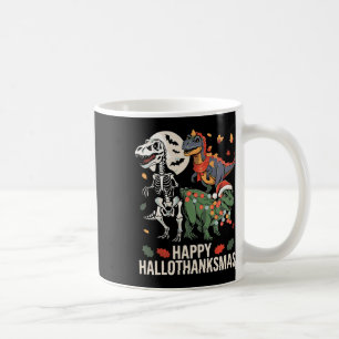 Happy Hallothanksmas T Rex Halloween Thanksgiving Coffee Mug