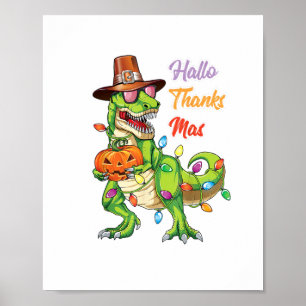 Happy Hallothanksmas T Rex Halloween Thanksgiving  Poster