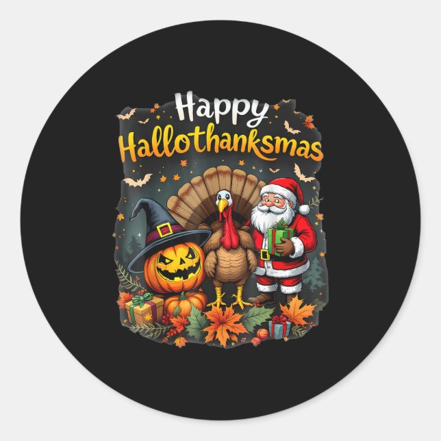 Happy Hallothanksmas Thanksgiving Halloween Merry  Classic Round Sticker (Front)