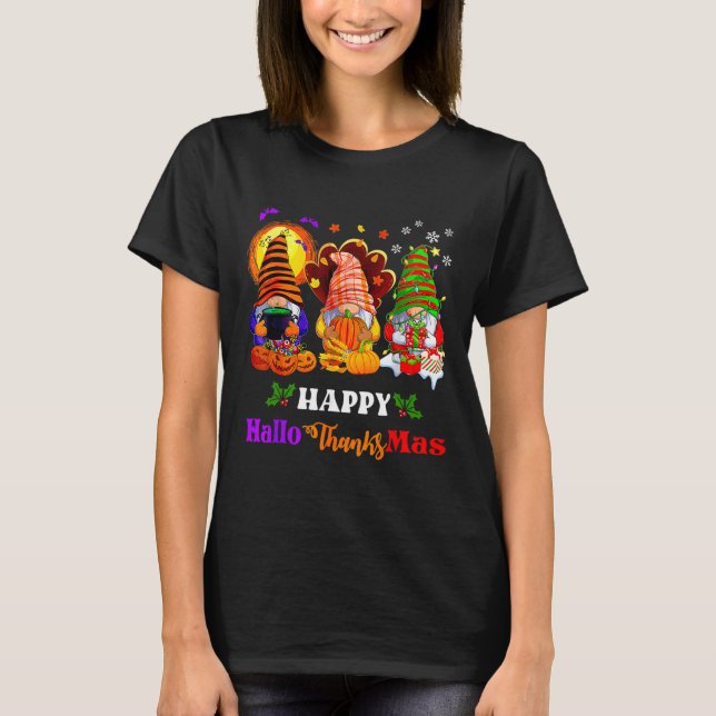 Happy Hallothanksmas Three Gnomes Halloween Merry  T-Shirt (Front)
