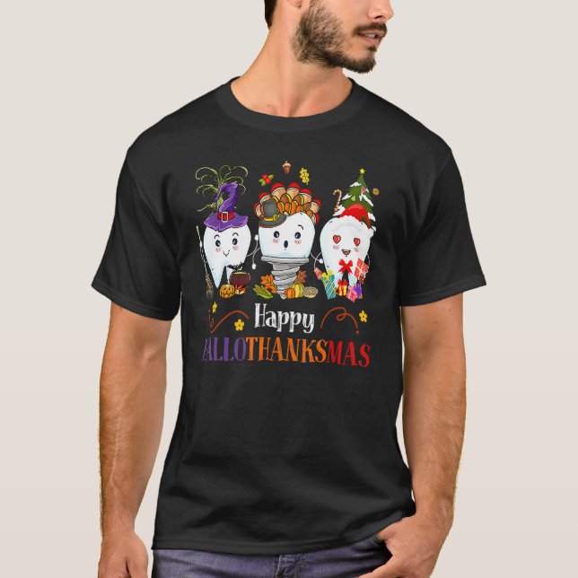 Happy Hallothanksmas Tooth Halloween Thanksgiving  T-Shirt (Front)