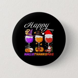 Happy Hallothanksmas Wine Glass Halloween Thanksgi 6 Cm Round Badge