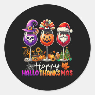 Happy Hallothanksmas Wine Halloween Thanksgiving C Classic Round Sticker