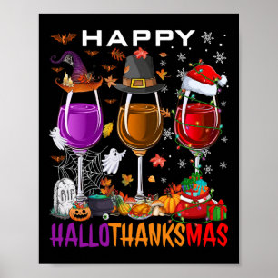 Happy Hallothanksmas Wine Halloween Thanksgiving C Poster