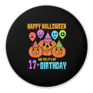 Happy Halloween 17th Birthday Ceramic Knob