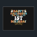 Happy Halloween And Yes It's My 1st Birthday Postcard<br><div class="desc">Happy Halloween And Yes It's My 1st Birthday</div>