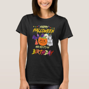 Happy Halloween And Yes Its My Birthday Pumpkin Pa T-Shirt