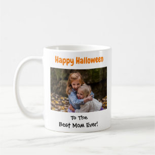 Happy Halloween Best Mum Ever Photo Coffee Mug