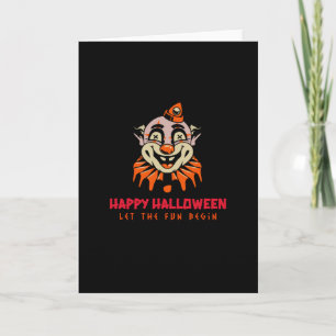 Happy Halloween Clown Let the Fun Begin Card