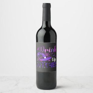 Happy Halloween- Drink up Witches Wine Label