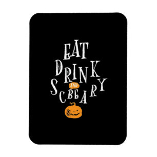 Happy Halloween Eat Drink And Be Scary Magnet