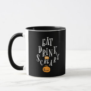 Happy Halloween Eat Drink And Be Scary Mug