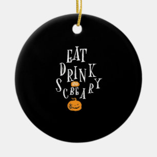 Happy Halloween Eat Drink And Be Scary Trendy Ceramic Ornament